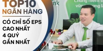 TOP 10 ngân hàng có chỉ số EPS cao nhất: Vietcombank dẫn đầu hệ thống